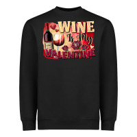 Black Wine İs My Valentine Fa Heavyweight Sweatshirt - FaDigitalArtStudio