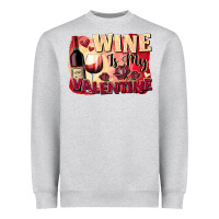 Heather Grey Wine İs My Valentine Fa Heavyweight Sweatshirt - FaDigitalArtStudio