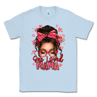 Dusty Blue one loved mama messy bun Classic Tee - texasbilliewilder
