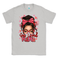 Moon Dust one loved mama messy bun Classic Tee - texasbilliewilder