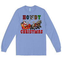 Colony Blue howdy christmas with santa riding his sleighs Long Sleeve Tee - CowGirlArtShop