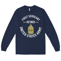 Navy first sergeant 1sg retired army military retirement gifts long sleeve Long Sleeve Tee - lanVoArt
