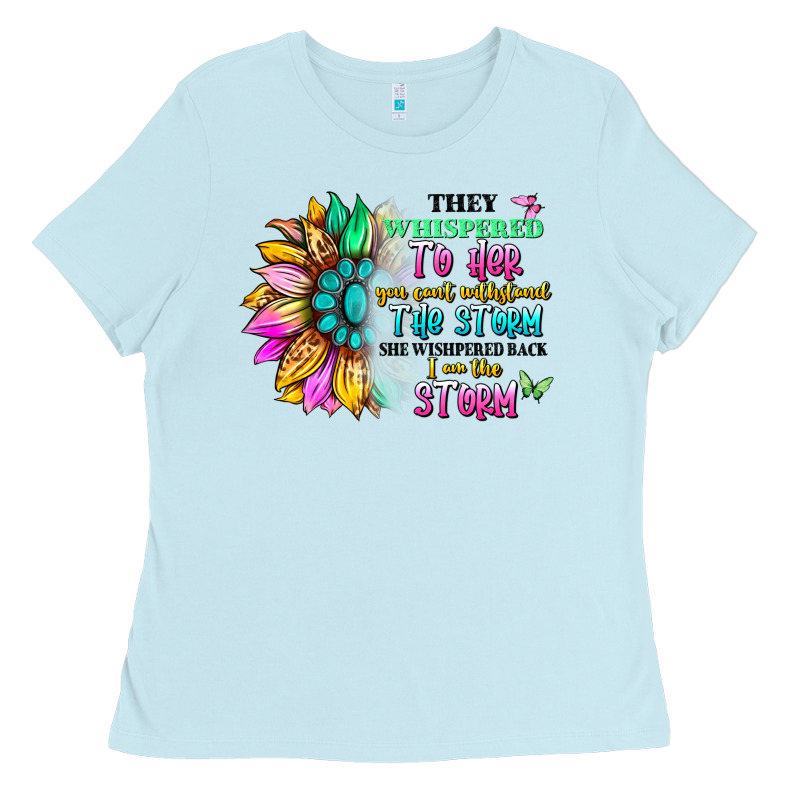 They Whispered To Her You Can't Withstand The Stor Ladies Tee by Artiststas | Teevron