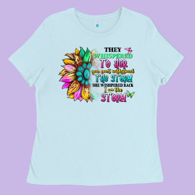 They Whispered To Her You Can't Withstand The Stor Ladies Tee Designed By Artiststas