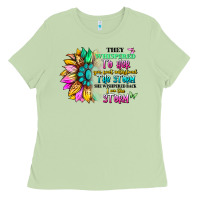 Matcha they whispered to her you can't withstand the stor Ladies Tee - Artiststas