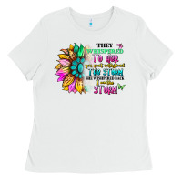 White they whispered to her you can't withstand the stor Ladies Tee - Artiststas