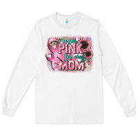 White i wear pink for my mom Long Sleeve Tee - CowGirlArtShop