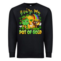 Black you're my pot of gold Premium Sweatshirt - Artiststas