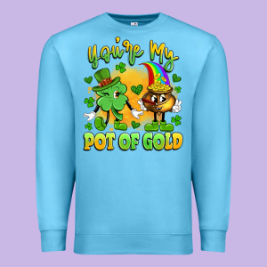 You're My Pot Of Gold Premium Sweatshirt Designed By Artiststas