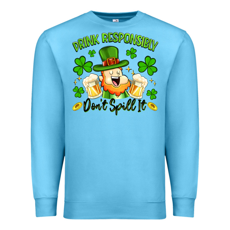 Drink Responsibly Dont Spill It Premium Sweatshirt by Artiststas | Teevron