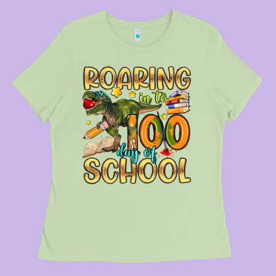 Roaring In To 100 Day Of School Ladies Tee Designed By Artiststas