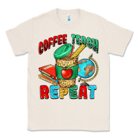 Natural coffee teach repeat Classic Tee - NancyCooperArtShop