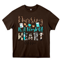 Chocolate Brown nursing is a work of heart Heavy Core Tee - JahusDesignShop