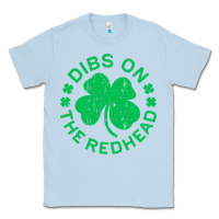 Dusty Blue dibs on the redhead  st patricks day Classic Tee - lanVoArt