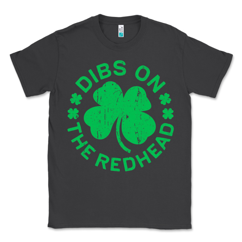 Dibs On The Redhead  St Patricks Day Classic Tee by lanVoArt | Teevron