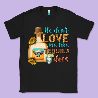 He Dont Love Me Like Tequila Does Classic Tee Designed By Texasbilliewilder