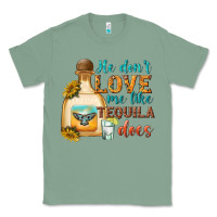 Sage he dont love me like tequila does Classic Tee - texasbilliewilder