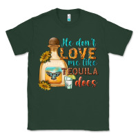 Sports Green he dont love me like tequila does Classic Tee - texasbilliewilder