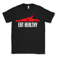 Black funny eat healthy sexy tee mens rude valentine day gifts Classic Tee - lanVoArt