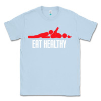 Dusty Blue funny eat healthy sexy tee mens rude valentine day gifts Classic Tee - lanVoArt