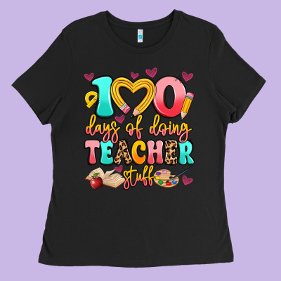 100 Days Of Doing Teacher Stuff Ladies Tee Designed By Artiststas