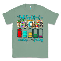 Sage battery life of a teacher monday friday Classic Tee - NancyCooperArtShop