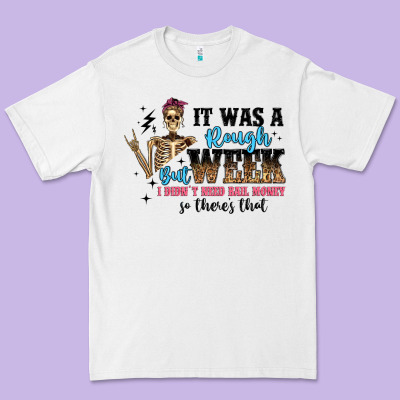 It Was A Rough Week But I Didn T Need Bail Money S Premium Tee Designed By Artiststas