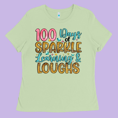 100 Days Of Sparkle Learning And Loughs Ladies Tee Designed By Artiststas