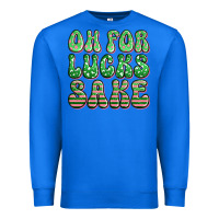True Royal oh for lucks sake st patricks Premium Sweatshirt - Artiststas