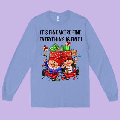 Its Fine Were Fine Everything Is Fine Long Sleeve Tee Designed By Cowgirlartshop