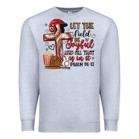 Heather Grey let the field be joyful and all that is in it Premium Sweatshirt - Artiststas