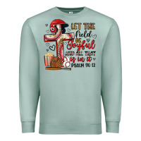 Seafoam let the field be joyful and all that is in it Premium Sweatshirt - Artiststas