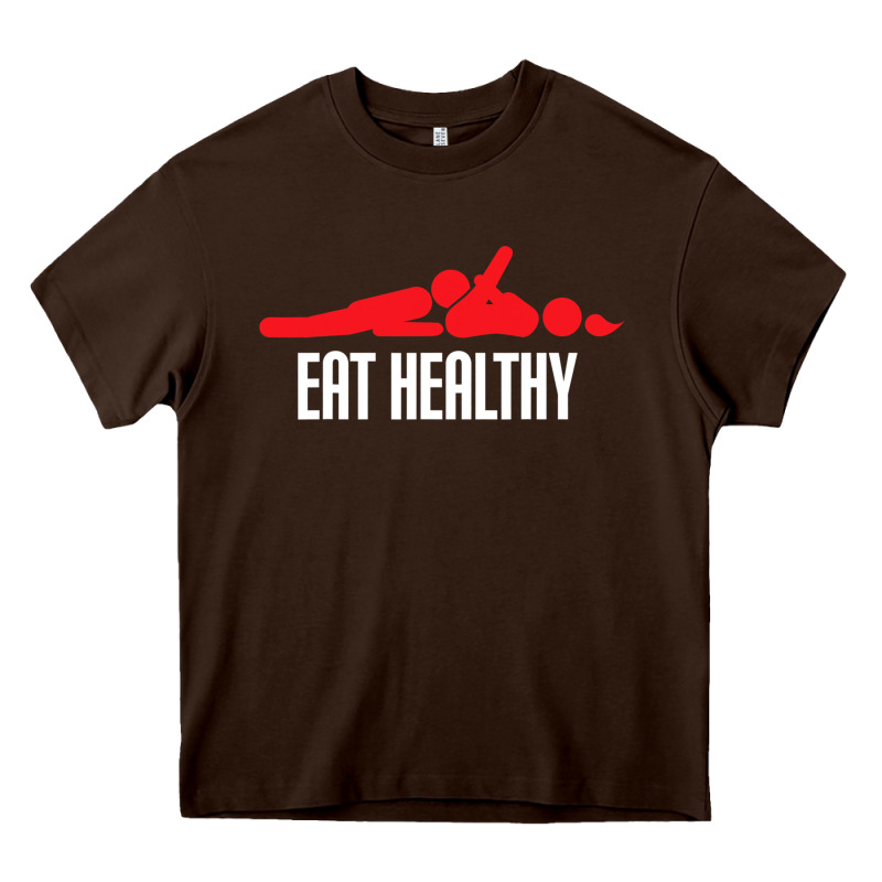Funny Eat Healthy Sexy Tee Mens Rude Valentine Day Gifts Heavy Core Tee by lanVoArt | Teevron