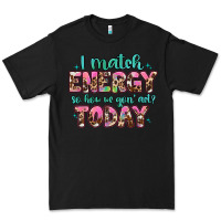 Black i match energy so how we gon' act Premium Tee - Artiststas