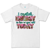 White i match energy so how we gon' act Premium Tee - Artiststas