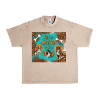 French Oak life is better with a dog Urban Heavy Tee - TumblerDesignByShophia