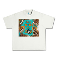 Pistachio life is better with a dog Urban Heavy Tee - TumblerDesignByShophia