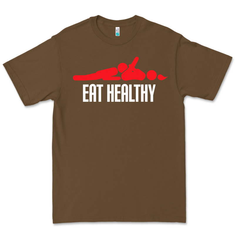 Funny Eat Healthy Sexy Tee Mens Rude Valentine Day Gifts Premium Tee by lanVoArt | Teevron