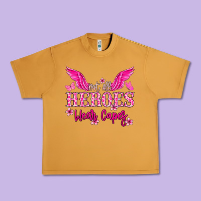 Not All Heroes Wear Capes Cancer Awareness Urban Heavy Tee Designed By Howdyjamesfarm