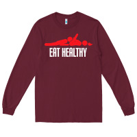 Burgundy funny eat healthy sexy tee mens rude valentine day gifts Long Sleeve Tee - lanVoArt