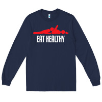 Navy funny eat healthy sexy tee mens rude valentine day gifts Long Sleeve Tee - lanVoArt