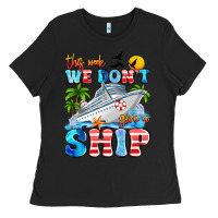 Black this week we don't give a ship Ladies Tee - Artiststas