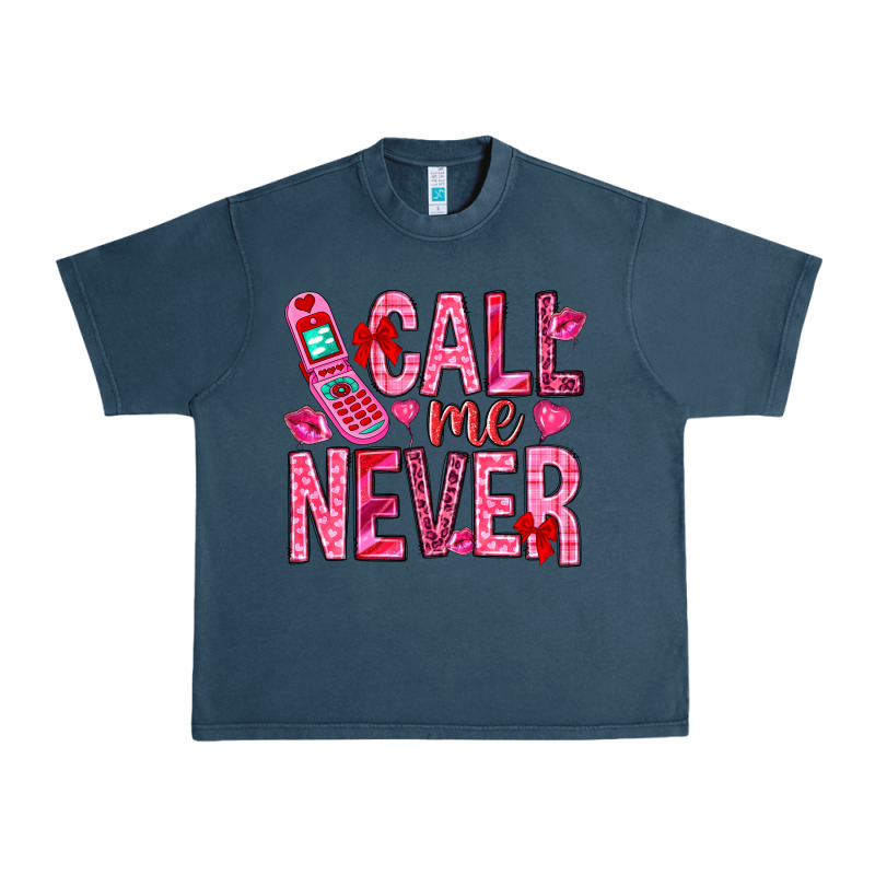 Call Me Never Valentine's Day Urban Heavy Tee by HowdyJamesFarm | Teevron