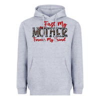 Heather Grey first my mother forever my friend Heavyweight Hoodie - CowhideDigitalArt