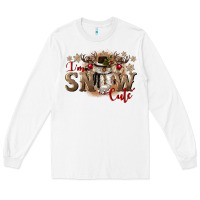 White im snow cute Long Sleeve Tee - CowGirlArtShop