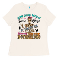 Bone some days i rock it some days it rocks me either w Ladies Tee - Artiststas