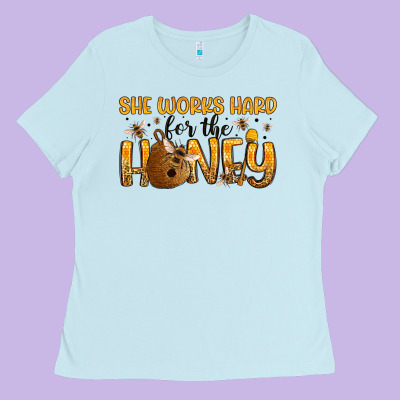 She Works Hard For The Honey Ladies Tee Designed By Artiststas