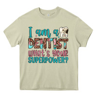 Mossy i am a dentist what's your superpower Heavy Core Tee - JahusDesignShop
