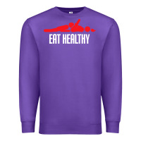 Funny Eat Healthy Sexy Tee Mens Rude Valentine Day Gifts Premium Sweatshirt | Teevron