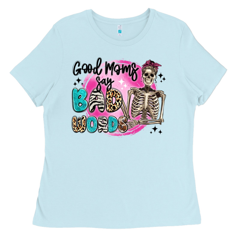 Good Moms Say Bad Words Ladies Tee by Artiststas | Teevron